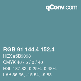 カラーコード: RGB 91 144.4 152.4 | qconv.com