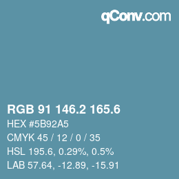 カラーコード: RGB 91 146.2 165.6 | qconv.com