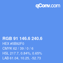 カラーコード: RGB 91 146.6 240.6 | qconv.com
