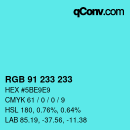 Color code: RGB 91 233 233 | qconv.com