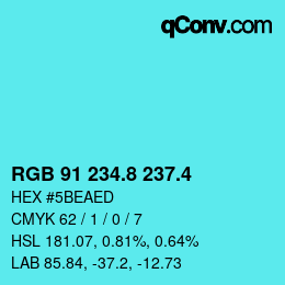 カラーコード: RGB 91 234.8 237.4 | qconv.com