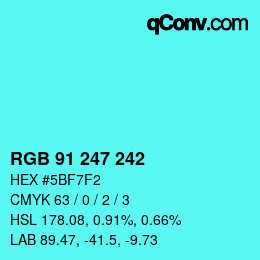 カラーコード: RGB 91 247 242 | qconv.com