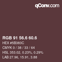 カラーコード: RGB 91 56.6 60.6 | qconv.com