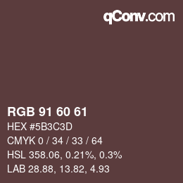 カラーコード: RGB 91 60 61 | qconv.com
