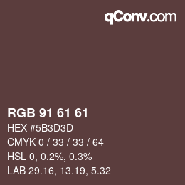 Color code: RGB 91 61 61 | qconv.com
