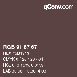 Color code: RGB 91 67 67 | qconv.com