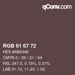 Farbcode: RGB 91 67 72 | qconv.com