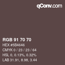 Farbcode: RGB 91 70 70 | qconv.com