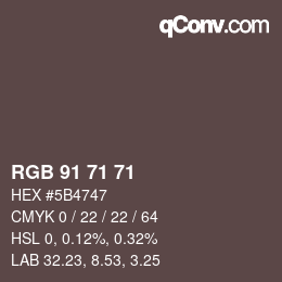 Color code: RGB 91 71 71 | qconv.com