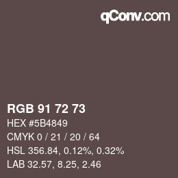 Farbcode: RGB 91 72 73 | qconv.com