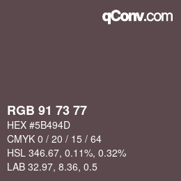 Color code: RGB 91 73 77 | qconv.com