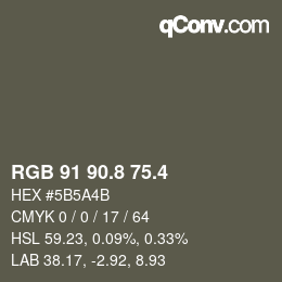 カラーコード: RGB 91 90.8 75.4 | qconv.com