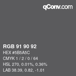 カラーコード: RGB 91 90 92 | qconv.com