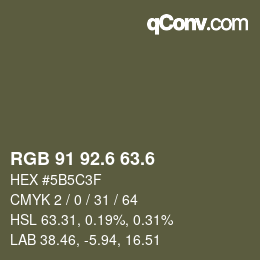 カラーコード: RGB 91 92.6 63.6 | qconv.com