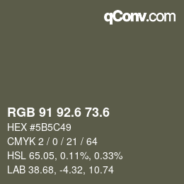 カラーコード: RGB 91 92.6 73.6 | qconv.com