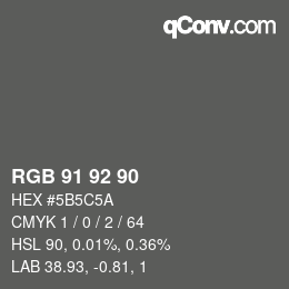 Color code: RGB 91 92 90 | qconv.com