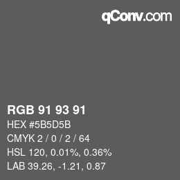 カラーコード: RGB 91 93 91 | qconv.com