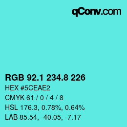 カラーコード: RGB 92.1 234.8 226 | qconv.com