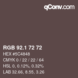 Color code: RGB 92.1 72 72 | qconv.com