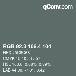 カラーコード: RGB 92.3 108.4 104 | qconv.com