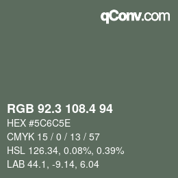 カラーコード: RGB 92.3 108.4 94 | qconv.com