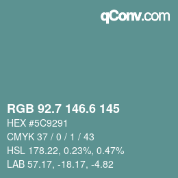 カラーコード: RGB 92.7 146.6 145 | qconv.com