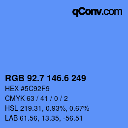 カラーコード: RGB 92.7 146.6 249 | qconv.com