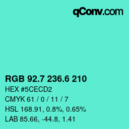 カラーコード: RGB 92.7 236.6 210 | qconv.com