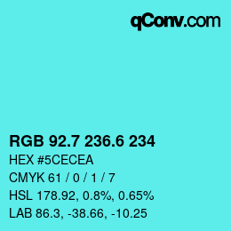 カラーコード: RGB 92.7 236.6 234 | qconv.com