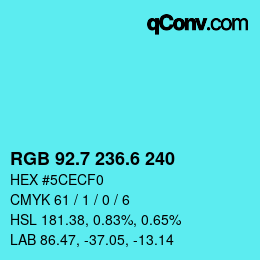 カラーコード: RGB 92.7 236.6 240 | qconv.com