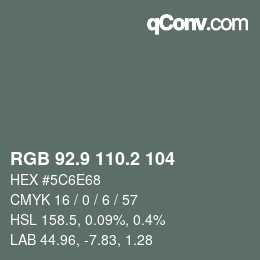 カラーコード: RGB 92.9 110.2 104 | qconv.com