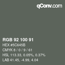 Color code: RGB 92 100 91 | qconv.com