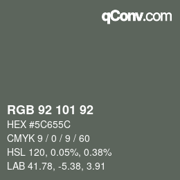 Color code: RGB 92 101 92 | qconv.com