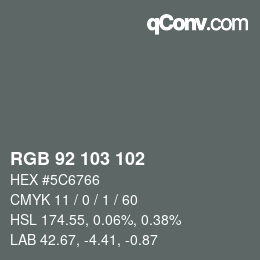 Color code: RGB 92 103 102 | qconv.com