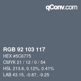 Color code: RGB 92 103 117 | qconv.com
