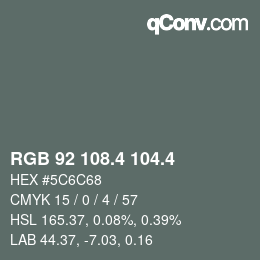 カラーコード: RGB 92 108.4 104.4 | qconv.com