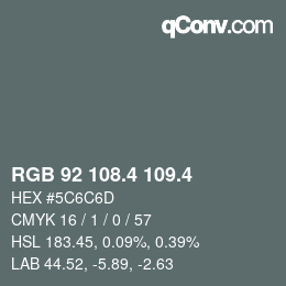 カラーコード: RGB 92 108.4 109.4 | qconv.com