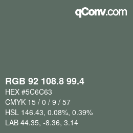 カラーコード: RGB 92 108.8 99.4 | qconv.com