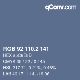 カラーコード: RGB 92 110.2 141 | qconv.com