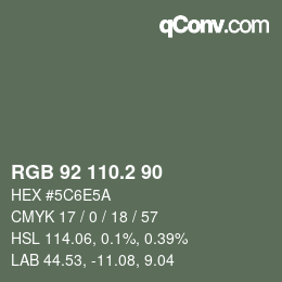 カラーコード: RGB 92 110.2 90 | qconv.com