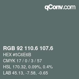 カラーコード: RGB 92 110.6 107.6 | qconv.com
