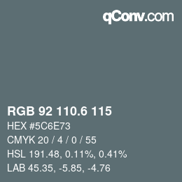 カラーコード: RGB 92 110.6 115 | qconv.com