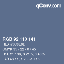 Color code: RGB 92 110 141 | qconv.com