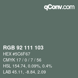 Color code: RGB 92 111 103 | qconv.com