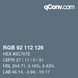 Color code: RGB 92 112 126 | qconv.com