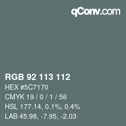 Color code: RGB 92 113 112 | qconv.com