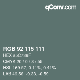 Color code: RGB 92 115 111 | qconv.com
