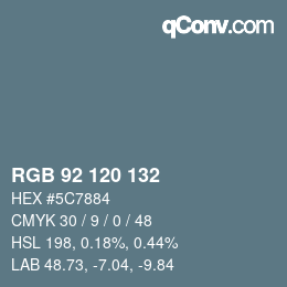 颜色代码: RGB 92 120 132 | qconv.com
