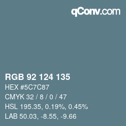 Color code: RGB 92 124 135 | qconv.com