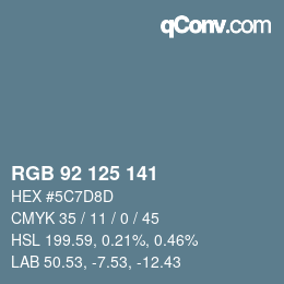 Color code: RGB 92 125 141 | qconv.com